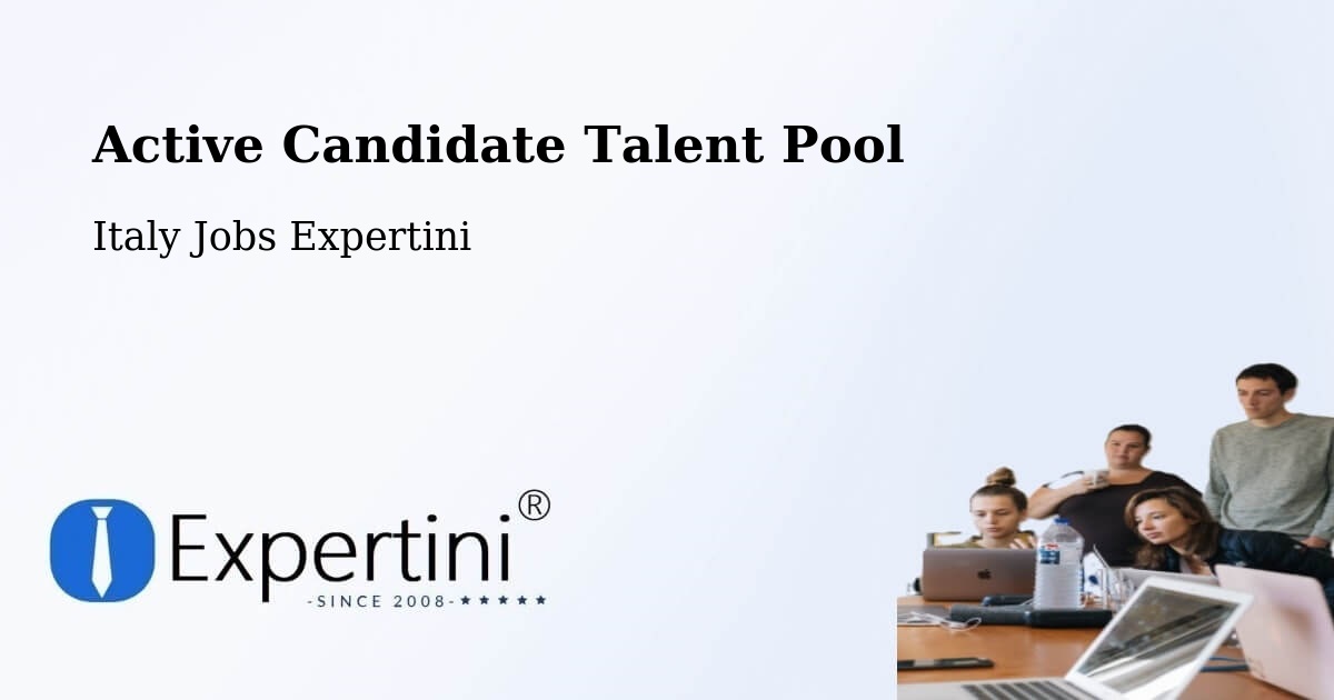 Active Candidate Talent Pool – Fiume Veneto - Italy Jobs Expertini