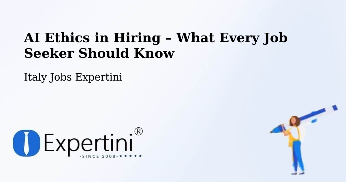 AI Ethics in Recruitment & Hiring – Fiume Veneto - Fiume Veneto, Italy Jobs Expertini