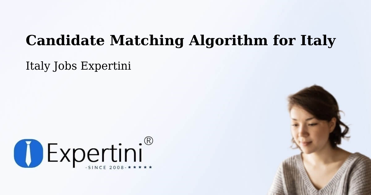 Candidate Matching Algorithm Overview – Fiume Veneto - Italy Jobs Expertini