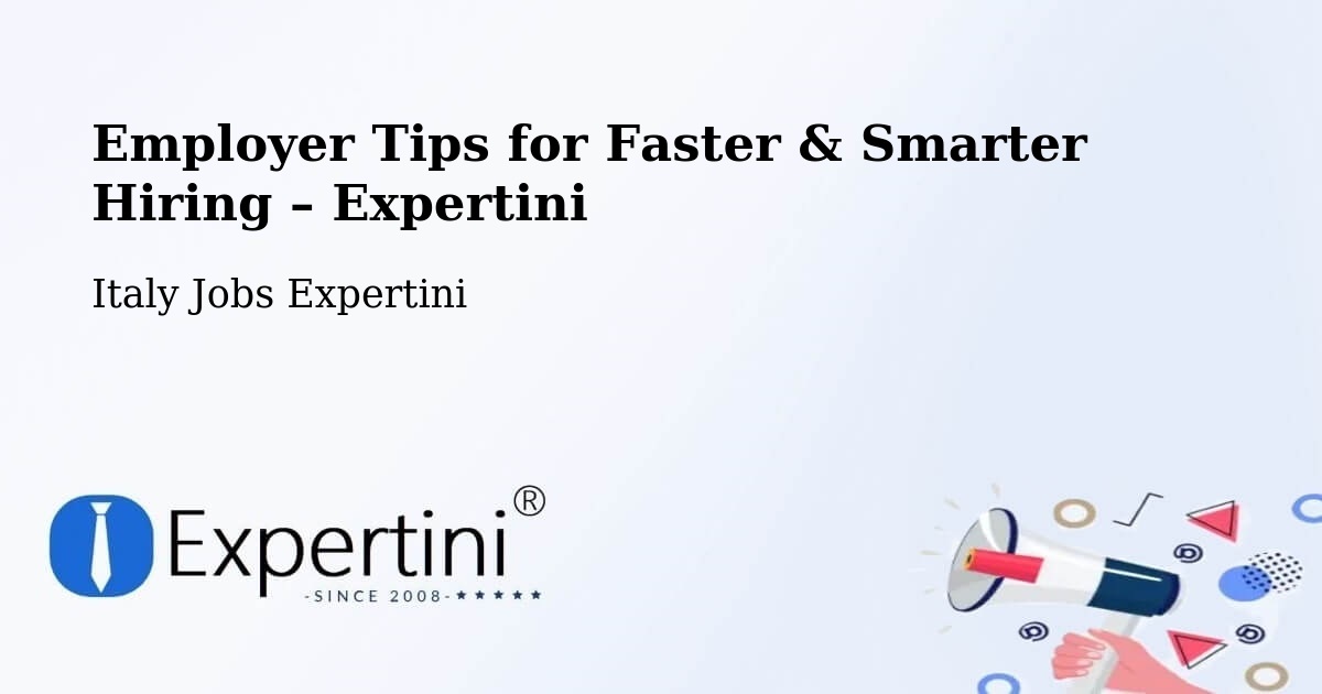 Employer Tips for Hiring & Recruitment – Fiume Veneto - Fiume Veneto, Italy Jobs Expertini
