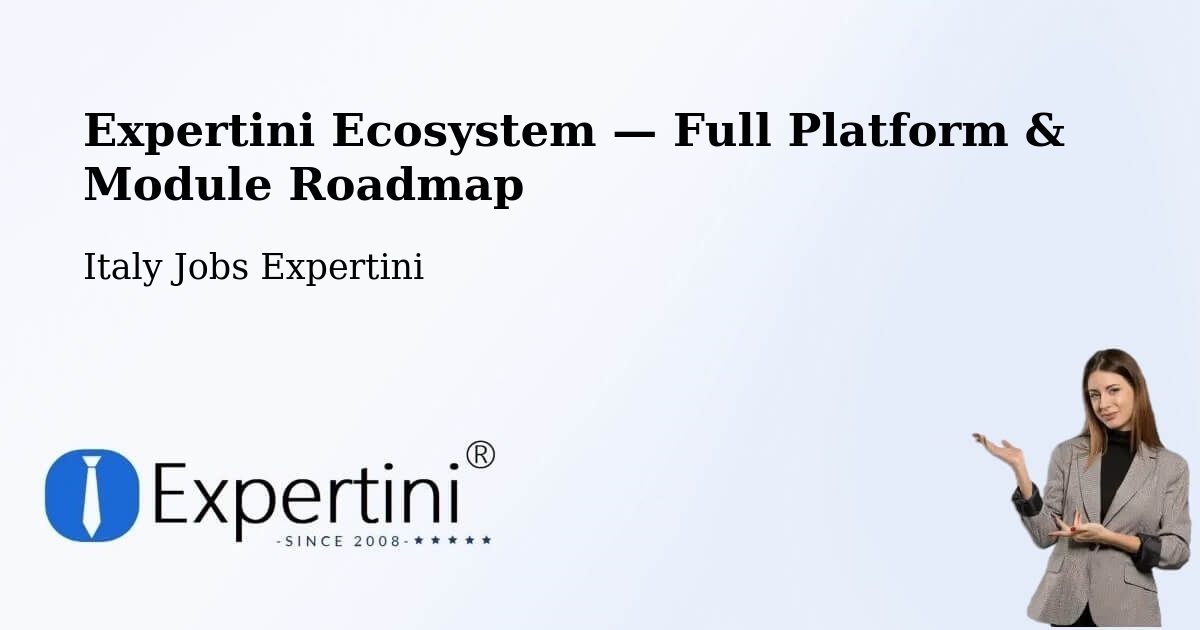 Expertini Ecosystem — Full Platform & Module Roadmap – Fiume Veneto